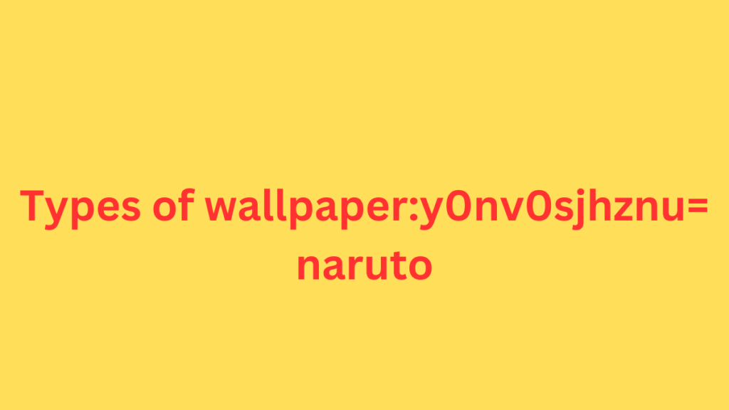 Types of wallpaper:y0nv0sjhznu= naruto